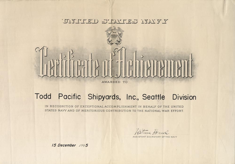 Image of Copy of Certificate of Achievement, given to Todd Pacific Shipyards, Inc., Seattle Division for contribution to National War Effort, December 15, 1945, plus notice to employees regarding such, January 24, 1946