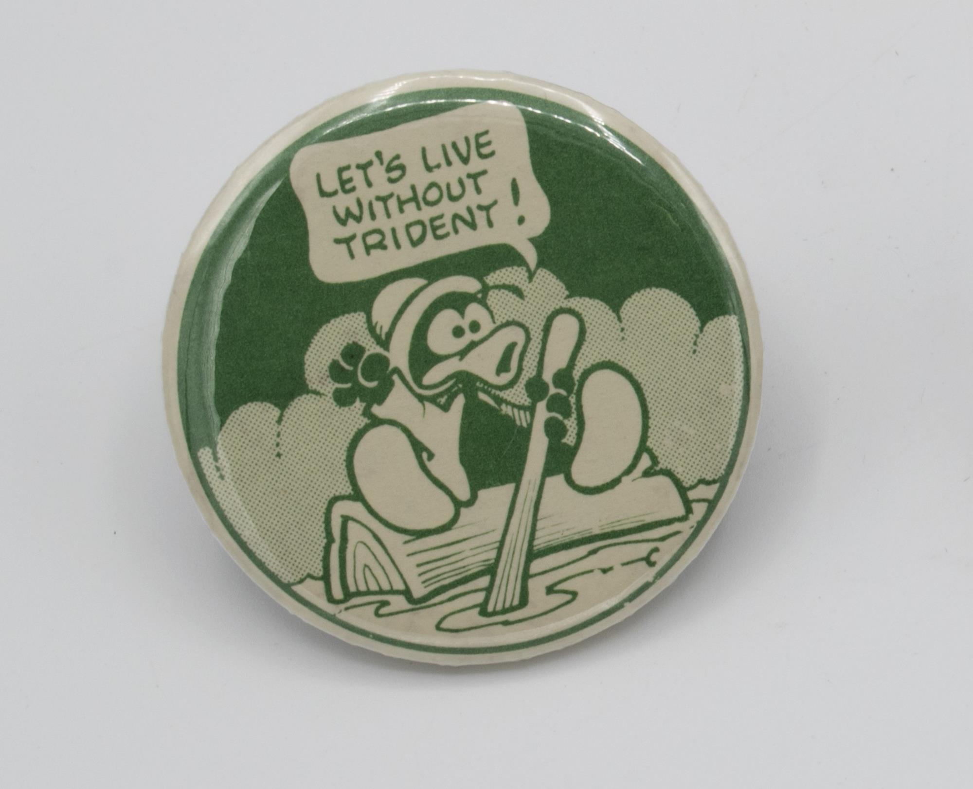 Image of Button pin, protesting the Trident nuclear submarines, ca. 1970-1980