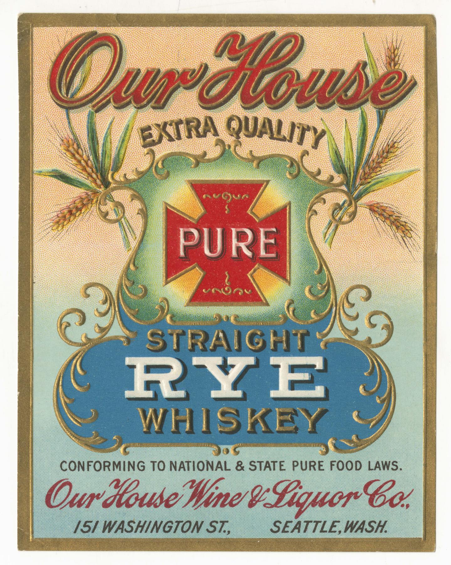 Image of Our House Rye Whiskey label, circa 1910