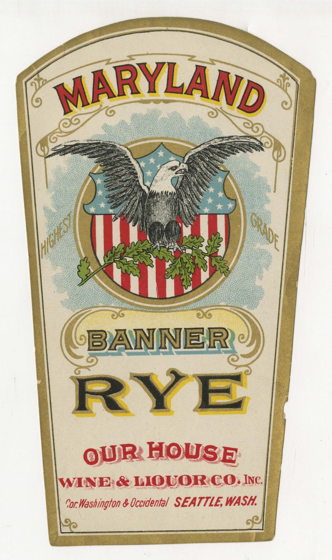 Image of Our House Wine & Liquor Co. Maryland Rye bottle label, circa 1910
