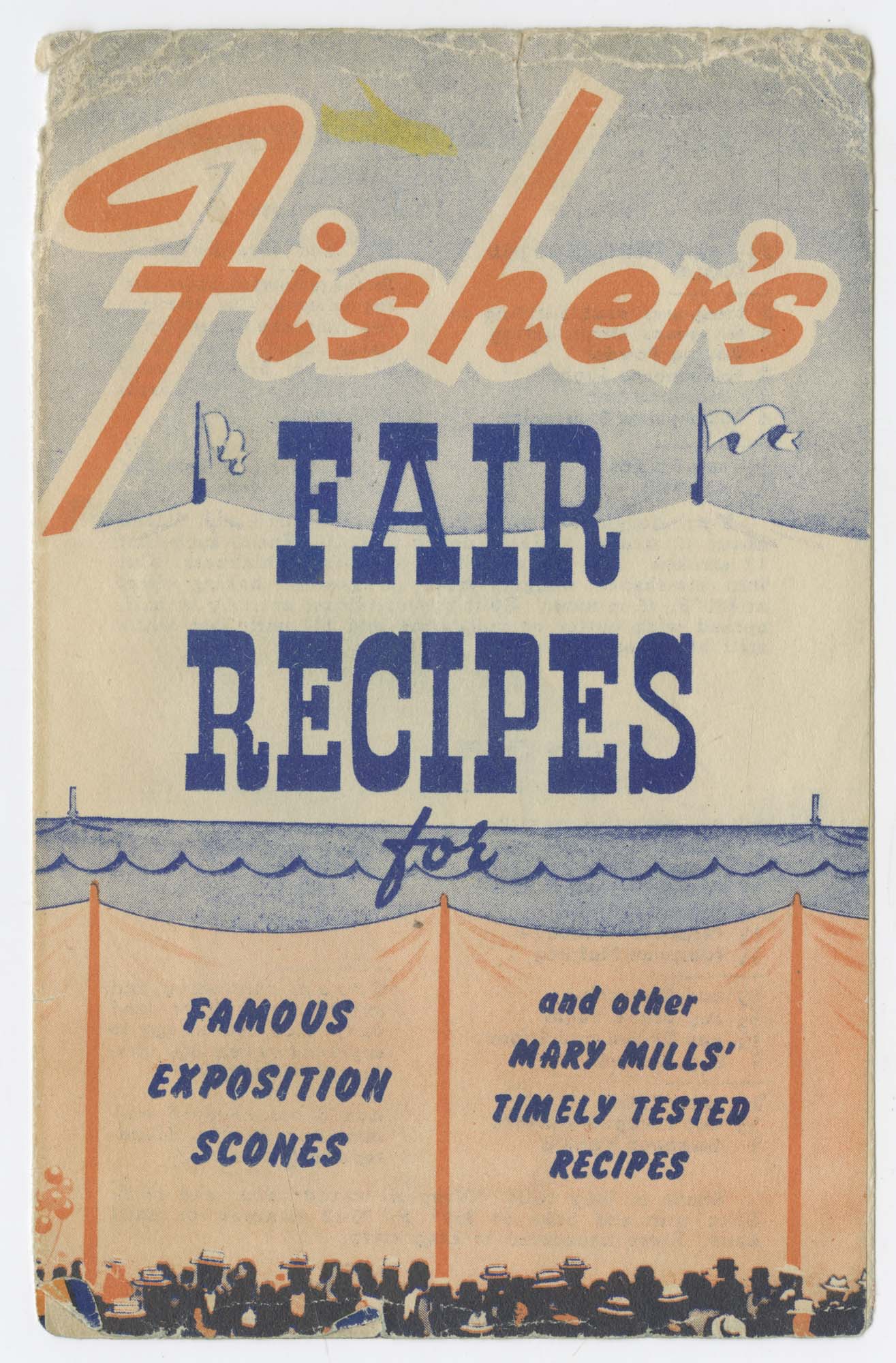 Image of Fisher's Fair Recipes, Famous Exposition Scones and other Mary Mills' Timely Tested Recipes, circa 1932