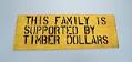 Image of Timber industry support sign, 